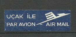 TÜRKEI Turkey Air Mail Label Flugpost-Zettel Par Avion (*) - Altri & Non Classificati