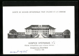 CPA Strasbourg-Stockfeld, Hospice Stéphanie, Hopital Orthopédique  - Strasbourg