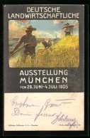 Künstler-AK München, Deutsche Landwirtschaftliche Ausstellung 1905, Bauern Auf Dem Feld  - Tentoonstellingen