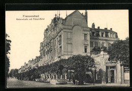 AK Franzensbad, Kaiserstrasse Mit Palast-Hotel  - República Checa