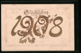 Präge-AK Glückliches Neujahr 1908 Mit Tannenzweig  - Other & Unclassified