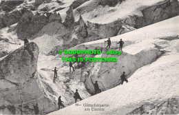 R501420 89. Gletscherpartie Am Eismeer. A La Reine Des Cartes Postales. Chamonix - Monde