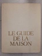 Le Guide De La Maison - Other & Unclassified