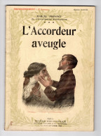 L'ACCORDEUR AVEUGLE . Marcel Prévost . Nombreuses Illustrations . - Klassische Autoren