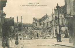 REIMS .  La Rue St-Jacques Après Le Bombardement . GUERRE 1914 - Reims