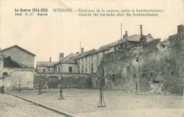 SOISSONS .  Extérieur De La Caserne Après Le Bombardement . Guerre 1914-15 - Soissons