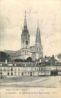 CHARTRES . La Cathédrale Vue De La Place Châtelet . - Chartres