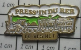 912B Pin's Pins / Beau Et Rare / TRANSPORTS / TRAIN A VAPEUR LE VESINET PRESS'IN DU RER - Trasporti