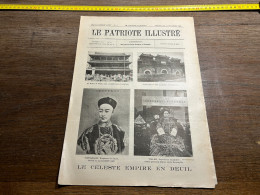REVUE Patriote Illustré 1908 CÉLESTE EMPIRE EN DEUIL KOUANG-SU, Empereur De Chine TSU-SCI - Revistas - Antes 1900