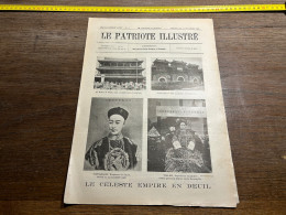 REVUE Patriote Illustré 1908 CÉLESTE EMPIRE EN DEUIL KOUANG-SU, Empereur De Chine TSU-SCI - Zeitschriften - Vor 1900