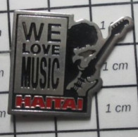 912B Pin's Pins / Beau Et Rare / MUSIQUE : GUITARE GUITARISTE  HAITAI WE LOVE MUSIQUE - Música