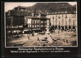 Foto Ansicht Bozen, Italienische Faschisten Wollen Walther Von Der Vogelweide's Denkmal Zerstören  - Guerre, Militaire