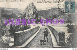 ROCHETAILLÉE (42) CPA 1911 - Sur Le Mur Du Barrage Du Gouffre D'Enfer - Coll. J. ZAUGG - Rochetaillee