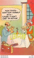 Comic Linen Postcard Tichnor 1940s NOW TOOTS - DON'T EAT YERSELF SICK - CAUSE IT DON'T COST YA NUTHIN - Humor