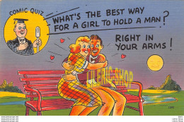 Comic Linen Postcard 1940s COMIC QUIZ WHAT'S THE BEST WAY FOR A GIRL TO HOLD A MAN ! RIGHT IN YOU Colourpicture - Humour