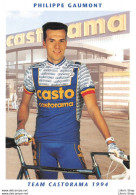 CYCLISME CYCLING CICLISMO RADFAHREN WIELERSPORT  TEAM CASTORAMA 1994 ▬ PHILIPPE GAUMONT - Wielrennen