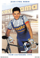 CYCLISME CYCLING CICLISMO RADFAHREN WIELERSPORT  TEAM CASTORAMA 1994 ▬ JEAN-CYRIL ROBIN - Cyclisme