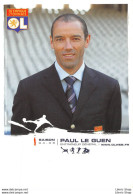 FOOTBALL ENTRAINEUR GÉNÉRAL PAUL LE GUEN SAISON 04.05 OLYMPIQUE LYONNAIS OL - Fussball