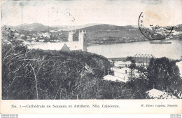 CPA 1908 - CATHEDRALE DE NOUMEA ET ARTILLERIE NOUVELLE CALEDONIE - Éd. W. Henry Caporn - Nieuw-Caledonië