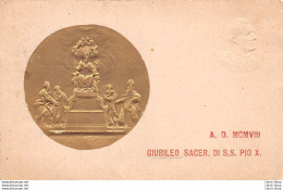 CPA Embossée Feuille D'or -1916 - Vatican - A. D. MCMVIII  GIUBILEO SACER. DI S.S. PIO X.  - Papi