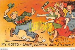 Comic Postcard  ColourPicture 1940s "MY MOTTO - WINE, WOMEN AND S' LONG ! " Craig Fox - Humor