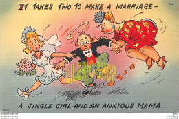 Comic Linen Postcard Tichnor 1940s "IT TAKES TWO TO MAKE A MARRIAGE " - A SINGLE GIRL AND AN ANXIOUS MAMA - Humour