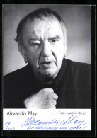AK Schauspieler Alexander May, Mit Original Autograph  - Acteurs