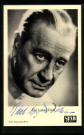 AK Schauspieler Karl Ludwig Diehl, Original Autograph  - Acteurs