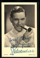 AK Schauspieler Albrecht Schoenhals Lächelnd Pfeife Rauchend, Original Autograph  - Schauspieler