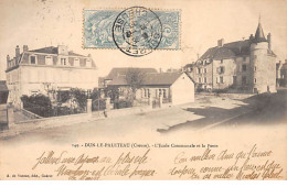 DUN LE PALETEAU - L'Ecole Communale Et La Poste - Très Bon état - Dun Le Palestel