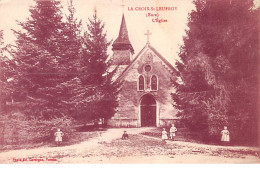 LA CROIX SAINT LEUFROY - L'Eglise - Très Bon état - Altri & Non Classificati