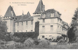 SAINT JEAN DE COLE - Le Château - Très Bon état - Autres & Non Classés
