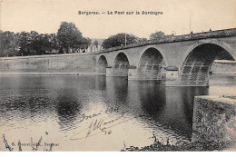 BERGERAC - Le Pont Sur La Dordogne - Très Bon état - Bergerac