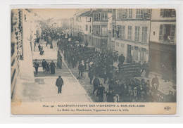 BAR SUR AUBE - Manifestations Des Vignerons, Le Défilé Des Manifestants à Travers La Ville - état - Bar-sur-Aube