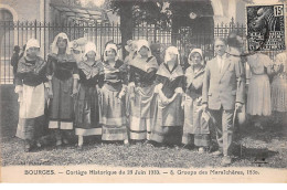 BOURGES - Cortège Historique Du 29 Juin 1930 - Groupe Des Maraîchères - Très Bon état - Bourges