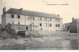 LE PORT BLANC - Le Grand Hôtel - Très Bon état - Other & Unclassified