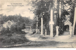 LA CHAPELOTTE - Maison Forestière Et Chapelle - Très Bon état - Sonstige & Ohne Zuordnung