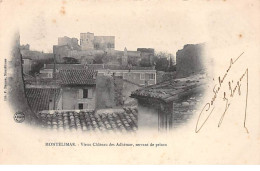 MONTELIMAR - Vieux Château Des Adhémar, Servant De Prison - Très Bon état - Montelimar