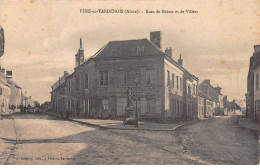 FERE EN TARDENOIS - Rue De Reims Et De Villers - Très Bon état - Fere En Tardenois