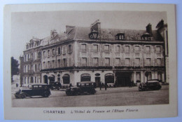 FRANCE - EURE ET LOIR - CHARTRES - L'Hôtel De France Et L'Etape Fleurie - Chartres