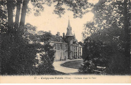 CREPY EN VALOIS - Château Dans Le Parc - Très Bon état - Crepy En Valois
