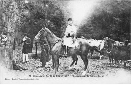 Chasses En Forêt De CHANTILLY - Monseigneur Le Prince Murat - Très Bon état - Chantilly