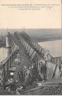 La Grande Guerre 1914 15 - VERBERIE - Le Pont Du Chemin De Fer Détruit Par Le Génie Français - Très Bon état - Verberie