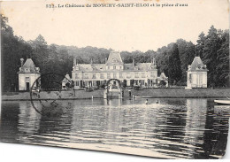 Le Château De MONCHY SAINT ELOI Et La Pièce D'eau - Très Bon état - Sonstige & Ohne Zuordnung