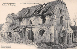 Guerre 1914 1918 - TRACY LE VAL - L'Eglise - Très Bon état - Sonstige & Ohne Zuordnung