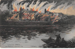 La Guerre - CREIL - Les Allemands Incendiant L'Ile - Très Bon état - Creil