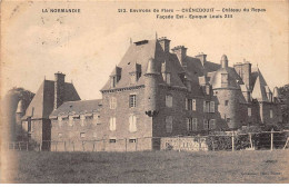 CHENEDOUIT - Château Du Repas - Très Bon état - Sonstige & Ohne Zuordnung