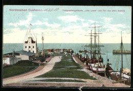AK Cuxhaven, Telegraphengebäude, Alte Liebe Und Teil Des Alten Hafens  - Cuxhaven