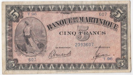 Banque De La Martinique 5 Francs ND (1945) Alphabet T 96 Serie 607. Pick 16-3 - Other & Unclassified