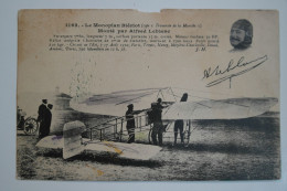 Cpa Le Monoplan Bleriot Monté Par Alfred Leblanc - ATTENTION Voir Descriptif Et Photos Avant D'enchérir - BL64 - Airmen, Fliers